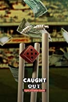 Caught Out Crime Corruption Cricket 2023 Hindi Dubbed 480p 720p 1080p Mp4Moviez 