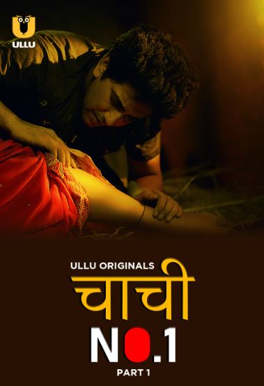 Chachi No1 Part 1 Filmyzilla 2023 Ullu Hindi Web Series Download 480p 720p 1080p Mp4Moviez
