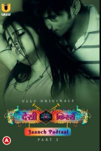 Desi kisse Jaanch Padtaal Part 2 2023 Hindi Ullu Web Series Download 480p 720p 1080p Mp4Moviez Filmyzilla
