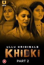 Khidki Part 2 2023 Hindi Ullu Web Series Download 480p 720p 1080p Mp4Moviez