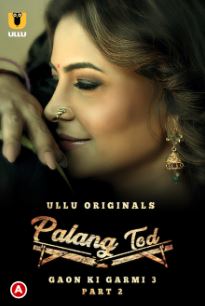 Palang Tod Gaon Ki Garmi 3 Part 2 Hindi Ullu Web Series Download 480p 720p 1080p Mp4Moviez Filmyzilla