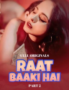 Raat Baaki Hai Part 2 Ullu Web Series Download 480p 720p 1080p Mp4Moviez