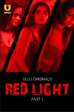 Red Light Part 1 Ullu Hindi Web Series Download 480p 720p 1080p Mp4Moviez Filmyzilla Filmywap