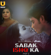 Sabak Ishq Ka Part 2 Filmyzilla Ullu Web Series Download 480p 720p 1080p Mp4Moviez 